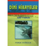 Dini Hikayeler Hikaye-003 - H. Arif Pamuk