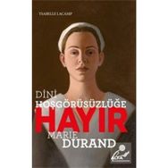 Dini Hoşgörüsüzlüğe Hayır Marie Durand Ysabelle Lacamp