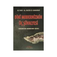 DINI MODERNIZMIN ÜÇ ŞÖVALYESI - ALI NAR;HASIB SAMARRAI