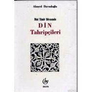DINI TAMIR DAVASINDA DIN TAHRİPÇİLERİ - AHMET DAVUDOĞLU