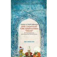 Dini-Tasavvufi Türk Edebiyatında İnsan - Sibel Turhan Tuna
