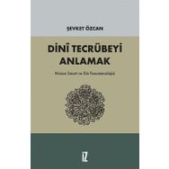 Dini Tecrübeyi Anlamak - Şevket Özcan