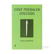 DINI TERIMLER SÖZLÜĞÜ - YASIN ŞEREF ASIL