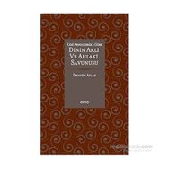 Dinin Akli ve Ahlaki Savunusu Ciltli - İbrahim Aslan