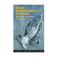 Dinin Demokrasiyle İmtihanı - Ian Buruma