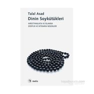 Dinin Soykütükleri - Talal Asad