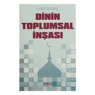 Dinin Toplumsal İnşası - Ejder Okumuş