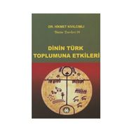 DININ TÜRK TOPLUMUNA ETKILERI BÜTÜN ESERLERI-14 - HIKMET KIVILCIMLI