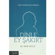 Dinle Ey Şakirt - Ali Nur Kutlu