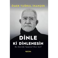 Dinle Ki Dinlenesin Ö. Tuğrul İnançer Mecra Kitap
