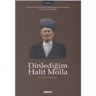 Dinlediğim Halit Molla Fahri Tuna