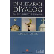 DİNLERARASI DIYALOG MAHIYET,ILKELER VE TARTIŞMALAR - MAHMUT AYDIN
