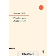 Dinlersen Anlatırım - Ahmet Telli