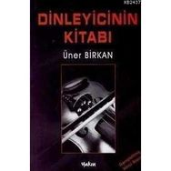 DINLEYICININ KİTABI - ÜNER BIRKAN