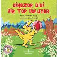 Dinozor Didi Bir Top Buluyor Gökçe Ateş Aytuğ