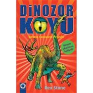 Dinozor Koyu 9 Devasa Canavarın Peşinde - Rex Stone