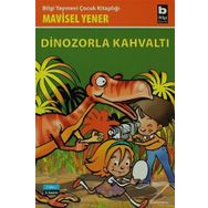 Dinozorla Kahvaltı - Mavisel Yener