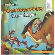 Dinozorlar 1 Parasaurolophus Tacıımı İstiyor Poster Hediyeli - Özge Selçuk Bozkurt
