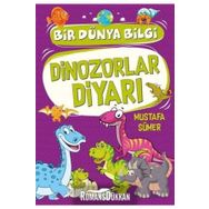 Dinozorlar Diyarı Bir Dünya Bilgi - Mustafa Sümer
