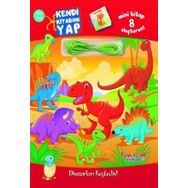 Dinozorları Keşfedin Kendi Kitabını Yap 4+ Yaş - Yumurcak Yayınları