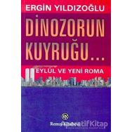 Dinozorun Kuyruğu - Ergin Yıldızoğlu