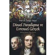 DINSEL PARADIGMA VE EVRENSEL GERÇEK BILIM-İNANÇ FAY HATTI - CENGIZ YALÇIN