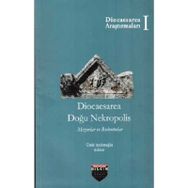 Diocaesarea Doğu Nekropolis Ümit Aydınoğlu