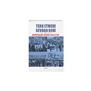 Dipnot Yayınları Terk Etmedi Sevdan Beni - Kurtuluş Kendini Anlatıyor 8