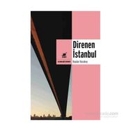 Direnen İstanbul - Haydar Karabey