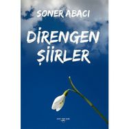 Direngen Şiirler - Soner Abacı