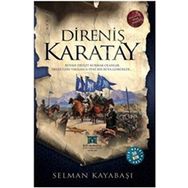 Direniş Karatay: Rüyası devlet kurmak olanlar, devletleri yıkılınca yeni bir rüya görürler... - Selman Kayabaşı