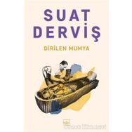 Dirilen Mumya-Suat Derviş