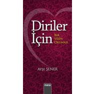Diriler İçin - Bir Yasin Okuması Ayşe Şener