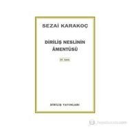 Diriliş Neslinin Amentüsü - Sezai Karakoç