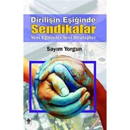 Dirilişin Eşiğinde Sendikalar - Sayım Yorgun