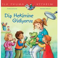 Diş Hekimine Gidiyoruz İlk Okuma Kitabım İş Bankası Kültür Yayınları