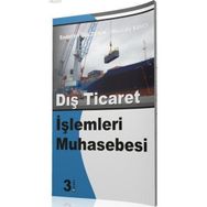 DIŞ TICARET İŞLEMLERİ MUHASEBESI - MUSTAFA SAVCI;SADETTIN GÜLTEKİN