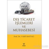 Dış Ticaret İşlemleri ve Muhasebesi - Vasfi Haftacı