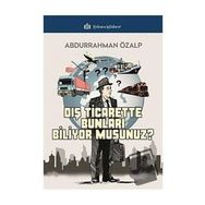 Dış Ticarette Bunları Biliyor Musunuz - Türkmen Kitabevi Yayınları