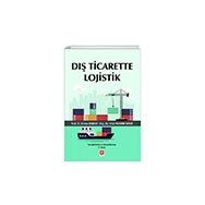 Dış Ticarette Lojistik 7. Baskı - Ekin Yayınları
