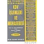 DIŞ TICARETTE UYGULAMALI KDV İŞLEMLERİ VE MUHASEBESI - ATILA BAĞRIAÇIK; MUHSIN YILDIRIM