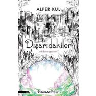 Dışarıdakiler / Alper Kul / İnkılap Kitabevi