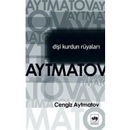 DİŞİ KURDUN RÜYALARI - CENGIZ AYTMATOV