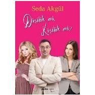 Dişilik mi, Kişilik mi? - Seda Akgül