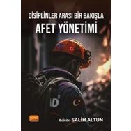 Disiplinler Arası Bir Bakışla Afet Yönetimi Nobel Bilimsel Eserler