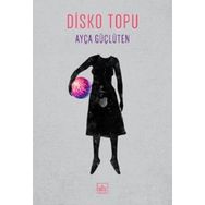 Disko Topu - Ayça Güçlüten