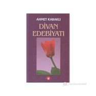 DIVAN EDEBİYATI - AHMET KABAKLI