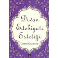 DIVAN EDEBİYATI ESTETİĞİ - CIHAN OKUYUCU (ISBN:9786054322114)