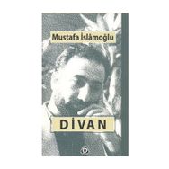Divan - Mustafa İslamoğlu
