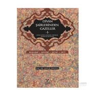 DIVAN ŞAİRLERİNDEN GAZELLER I - GENCAY ZAVOTÇU